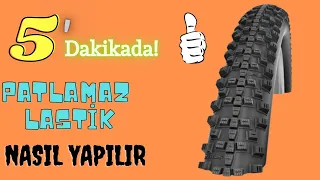 5 DAKİKADA PATLAMAZ LASTİK NASIL YAPILIR ?