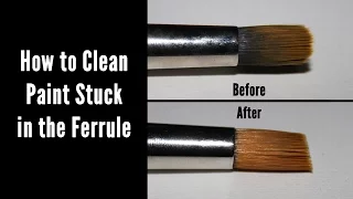 How to Clean the Ferrule of a Paintbrush
