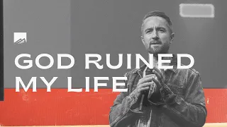 God Ruined My Life | Doug Wekenman | Vantage Point