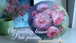 The simplest oil painting technique. Oil painting lesson, pink peonies