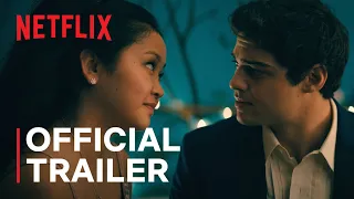 To All The Boys: Always and Forever | Official Trailer | Noah Centineo, Lana Condor | Netflix India