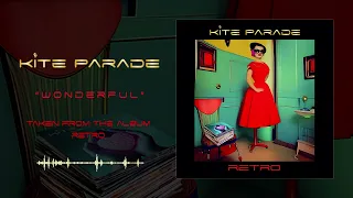 Kite Parade - Wonderful (Radio Edit) Official