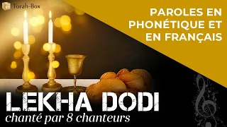 LEKHA DODI chanté par 8 CHANTEURS (Traduite en Français)