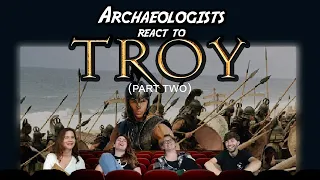 Archaeologists React to: TROY (2004) | Part 2/3
