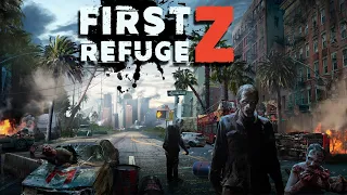 First Refuge: Z - Первый взгляд на Зомби-Шелтер от 37GAMES (ios)