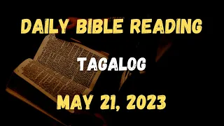 May 21, 2023: Daily Bible Reading, Daily Mass Reading, Daily Gospel Reading (Tagalog)