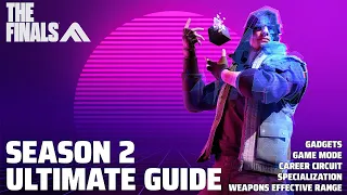 The Finals | Season 2 Ultimate Guide - Detailed Look at New Changes