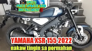 📍YAMAHA XSR 155cc 2022 NEW COLOR | SPECS | PRICE UPDATE AND INSTALLMENT❗