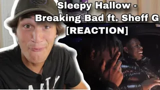 Sleepy Hallow - Breaking Bad ft. Sheff G [REACTION]