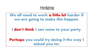 Hedging and Hedge Words English Language Revision