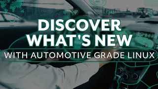 What’s New With Automotive Grade Linux?