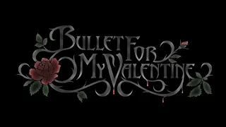 Bullet For My Valentine - A Place Where You Belong (No Screaming)