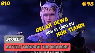Gelar Dewa, Hun Di (Dou Di), Hun Tiandi | Battle Through The Heavens Season 10 Eps 98