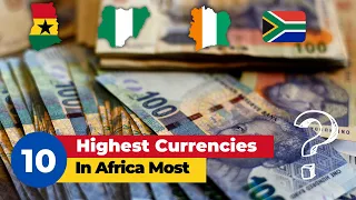 10 Highest Currencies In Africa | Most Valuable Currency In Africa, 2022..