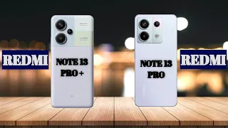 Redmi Note 13 pro vs 13 Pro plus|| Full comparison #redmi