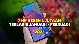 7 HP NGEBUT 1 JUTAAN TERLARIS DI BULAN JANUARI - FEBRUARI 2023