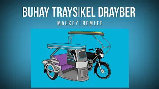 Buhay Trycicle driver - Mackey | RemLee