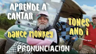 Tones and l - Dance Monkey ( Pronunciacion ) PP