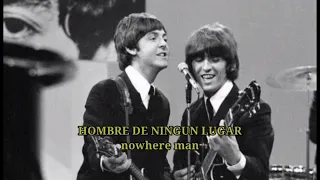 The Beatles-Nowhere Man (ESPAÑOL/INGLES)