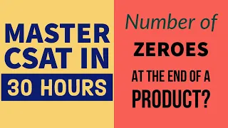 How many zeroes are there at the end of the following product? | CSAT 2020 | CSAT MANTRA