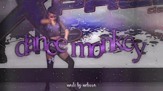 dance monkey | intro for gia and kyli’s intro comp - round 11