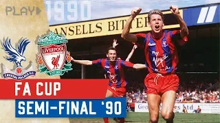 Crystal Palace v Liverpool | 1990 FA Cup Semi-Final