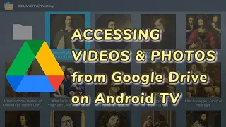 Google Drive Photo & MP4/MKV Video player for Android TV (Mi TV stick, MiBox, Shield TV, Google TV)
