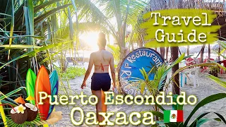 A guide to Mexico's paradise in 2022: Puerto Escondido Oaxaca