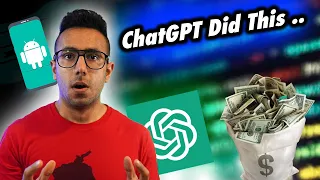 (Shocked) ChatGPT created this Android App and made $$$?