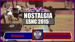 Nostalgia LSNC 2015 Team Erouck Vs Team EisenReborn - Lost Saga Indonesia #PenghormatanTerakhir