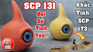 SCP 131: BUỒNG MẮT ĐÁNG YÊU SIÊU CẤP | Đại Sứ Tình Yêu | Khắc Tinh SCP 173