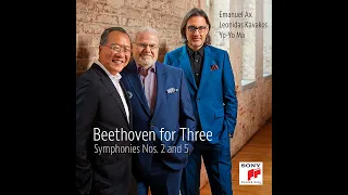 Yo-Yo Ma, Leonidas Kavakos & Emanuel Ax - Beethoven for Three꞉ Symphonies Nos. 2 and 5 (2022) ⭐️