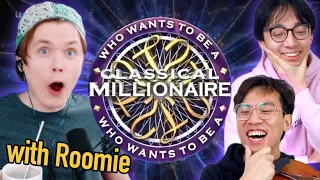 Who Wants to Be a Classical Millionaire (ft. RoomieOfficial)