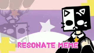 •Resonate • animation meme • gift