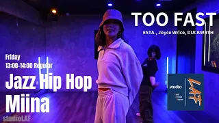 too fast-ESTA., Joyce Wrice, DUCKWRTH / Choreography "Miina" / Jazz Hip Hop Regular
