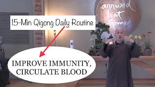 15-Minute Qigong Daily Routine to IMPROVE IMMUNITY, CIRCULATE BLOOD