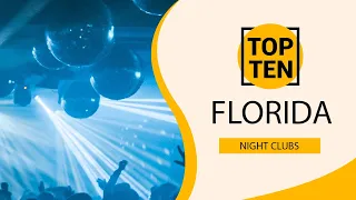 Top 10 Best Night Clubs to Visit in Florida | USA - English