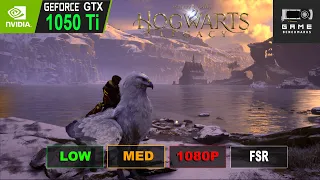 GTX 1050 Ti | HOGWARTS LEGACY | 1080P | LOW | MED | Optimal Settings Benchmark