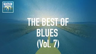 The Best Of Blues Vol 7 (Full Album / Album complet)