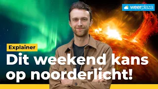 Zorgt een zware zonnestorm voor noorderlicht in Nederland?