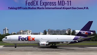 FedEx MD-11 Taking off from Luis Muñoz Marín International Airport in San Juan, P.R.