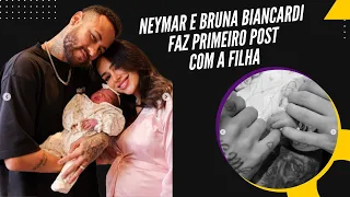 Bruna Biancardi faz primeiro post com a filha ao lado de Neymar.: "Muito amada"
