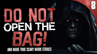 "DON'T LOOK IN THE BAG!" | 8 TRUE Scary Work Stories