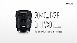 Introducing the Tamron 20-40mm F/2.8 Di III VXD (Model A062) for Sony full-frame mirrorless