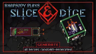 if you kill me i'll simply kill you first | Rhapsody Plays Slice & Dice