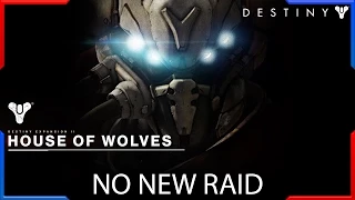 Destiny House of Wolves No New Raid