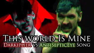 "THIS WORLD IS MINE!" (Darkiplier vs Antisepticeye Remix) | Song by Endigo