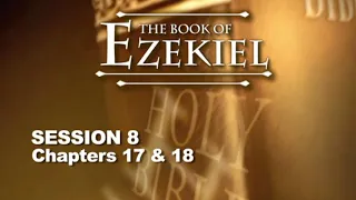 Chuck Missler - Ezekiel (Session 8) Chapters 17-18