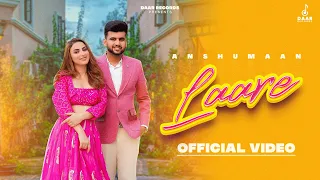 Laare (official Video) | Anshumaan | New Punjabi Song 2023
