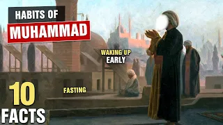 10 Surprising Habits of Prophet Muhammad